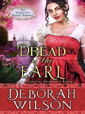 cover image of Dread of the Earl (The Valiant Love Regency Romance #6) (A Historical Romance Book)